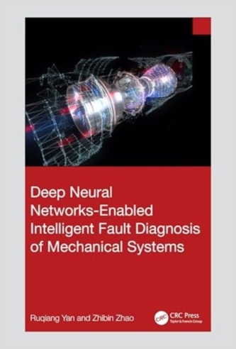 Deep Neural Networks-Enabled Intelligent Fault Diagnosis of Mechanical Systems