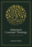 Reformed Covenant Theology