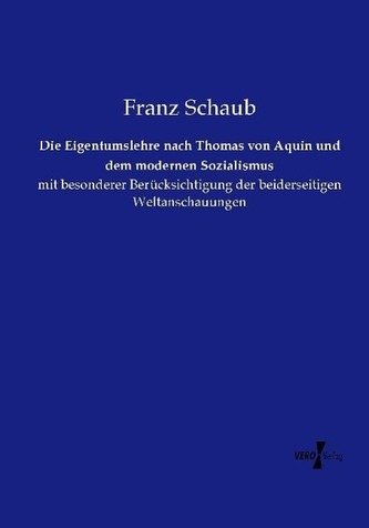 Die Eigentumslehre nach Thomas von Aquin und dem modernen Sozialismus
