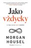 Jako vždycky - O tom, co se nikdy nemění