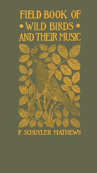 Field Book of Wild Birds and Their Music