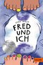 Fred und ich