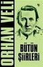 Orhan Veli Bütün Siirleri