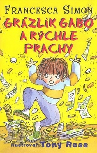 Grázlik Gabo a rýchle prachy