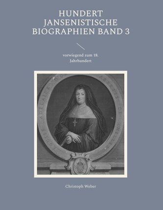 Hundert Jansenistische Biographien Band 3