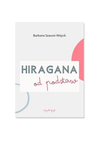 Japoński. Hiragana od podstaw.