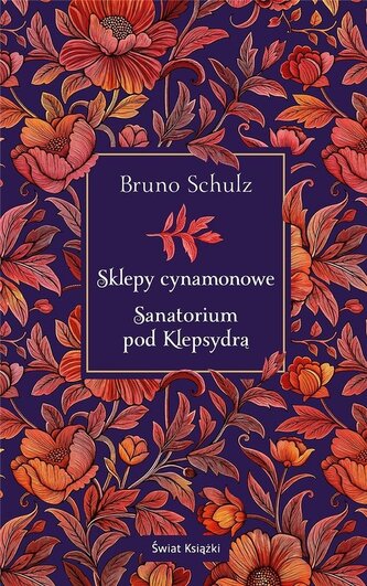 Sklepy cynamonowe. Sanatorium pod Klepsydrą Sklepy cynamonowe. Sanatorium pod Klepsydrą