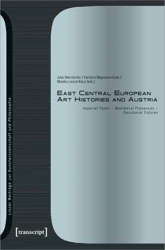 East Central European Art Histories and Austria