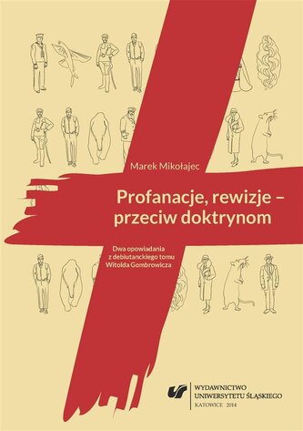 Profanacje, rewizje przeciw doktrynom. Dwa opowia Profanacje, rewizje przeciw doktrynom. Dwa opowia