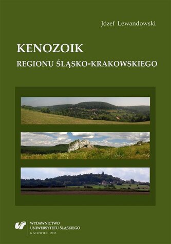 Kenozoik regionu śląsko-krakowskiego Kenozoik regionu śląsko-krakowskiego