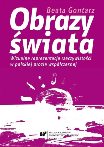 Obrazy świata. Wizualne reprezentacje... Obrazy świata. Wizualne reprezentacje...