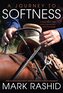 A Journey to Softness: In Search of Feel and Connection with the Horse