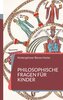Philosophische Fragen für Kinder