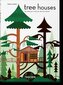 Tree Houses. 40th Ed.