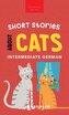 Short Stories about Cats in Intermediate German