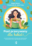 Post przerywany dla kobiet. Jak zrĂłwnowaĹĽyÄ‡ poziom hormonĂłw, aby trwale schudnÄ…Ä‡, obniĹĽyÄ‡ poziom stresu i zoptymalizowaÄ