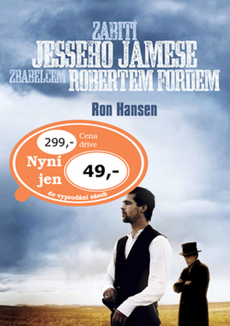 Zabití Jesseho Jamese zbabělcem Robertem Fordem Zabití Jesseho Jamese zbabělcem Robertem Fordem