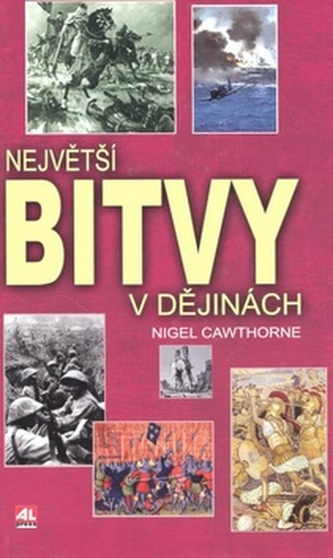 Největší bitvy v dějinách Největší bitvy v dějinách