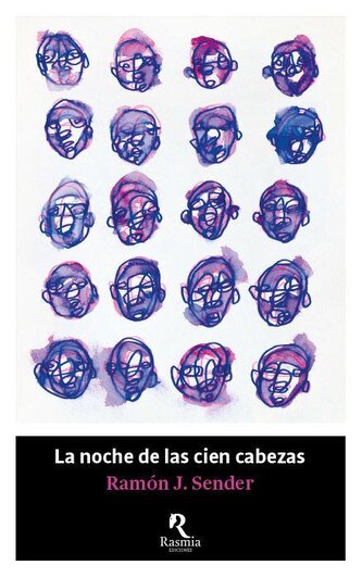 La noche de las cien cabezas : novela del tiempo en delirio