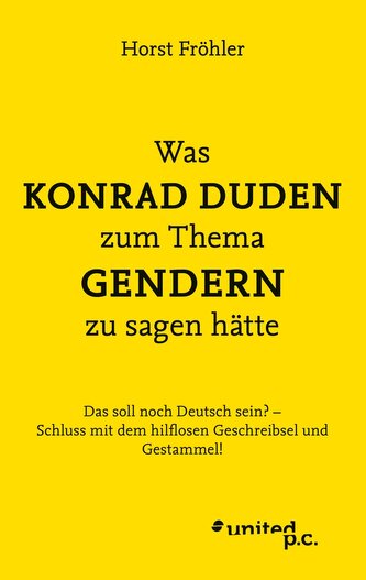 Was KONRAD DUDEN zum Thema GENDERN zu sagen hätte