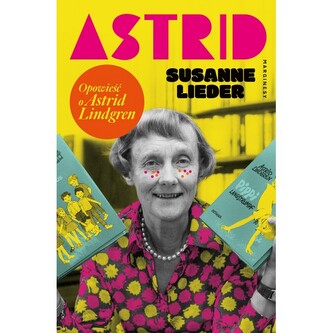 Astrid Opowieść o Astrid Lindgren