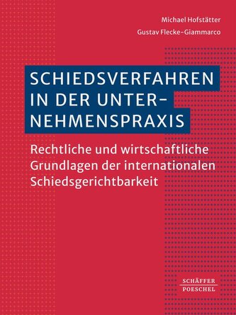 Schiedsverfahren in der Unternehmenspraxis