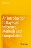 An Introduction to Bayesian Inference, Methods and Computation