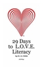 29 Days to L.O.V.E. Literacy
