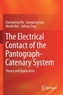 The Electrical Contact of the Pantograph-Catenary System