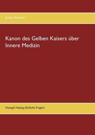 Kanon des Gelben Kaisers über Innere Medizin