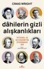 Dahilerin Gizli Aliskanliklari