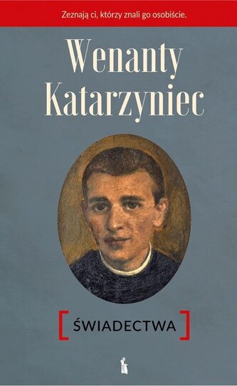 Wenanty Katarzyniec. Świadectwa w.2 Wenanty Katarzyniec. Świadectwa w.2