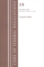 Code of Federal Regulations, Title 19 Customs Duties 200-End, Revised as of April 1, 2019