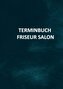 Terminbuch Friseur Salon/für Termine 7 mitarbeiter 15 minuten takt