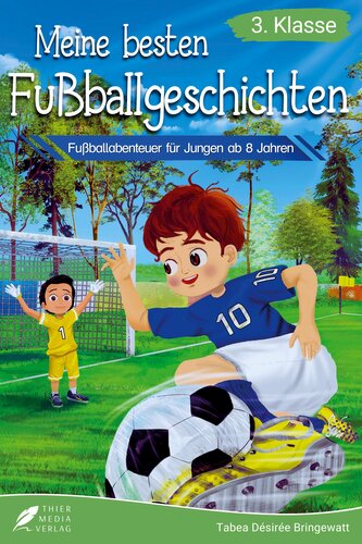 Lesebuch 3. Klasse - Meine besten Fußballgeschichten