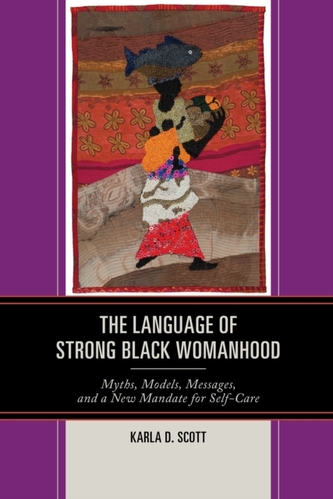 The Language of Strong Black Womanhood