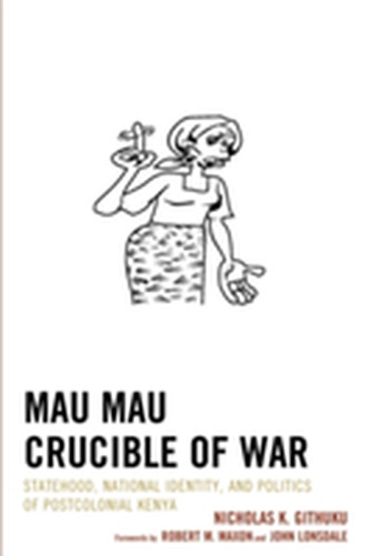 Mau Mau Crucible of War
