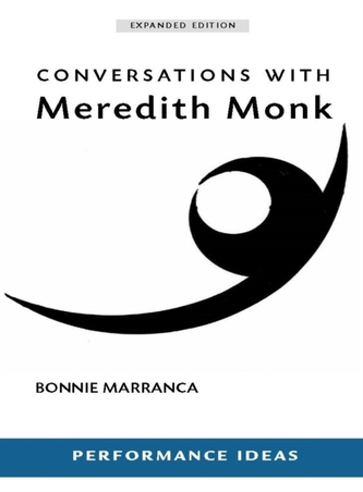 Conversations with Meredith Monk (Expanded)