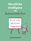 Künstliche Intelligenz im Autorenstübchen