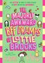 The Majorly Awkward BFF Dramas of Lottie Brooks