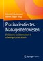 Praxisorientiertes Managementwissen