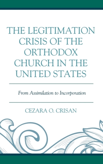 The Legitimation Crisis of the Orthodox Church in the United States