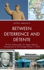 Between Deterrence and Detente