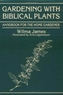 Gardening With Biblical Plants