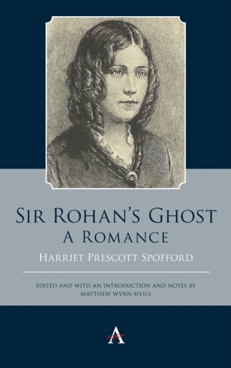 Sir Rohan's Ghost. A Romance