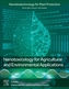 Nanotoxicology for Agricultural and Environmental Applications
