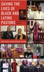 Saving The Lives Of Black And Latinx Pastors
