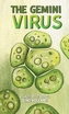 The Gemini Virus