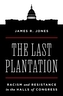 The Last Plantation