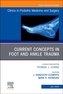 Current Concepts in Foot and Ankle Trauma, An Issue of Clinics in Podiatric Medicine and Surgery